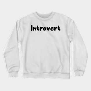 Introvert Crewneck Sweatshirt